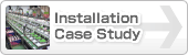 Installation Case Study